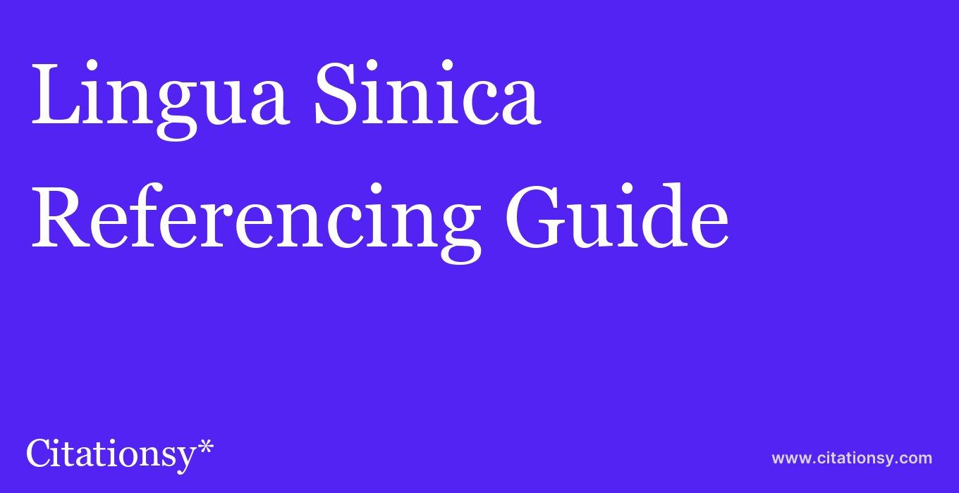 cite Lingua Sinica  — Referencing Guide